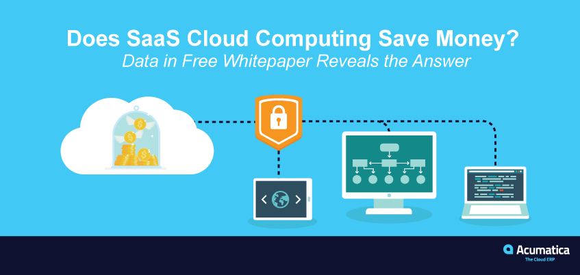 Does Saas Cloud Computing Save Money Data In Free Whitepaper Reveals The Answer