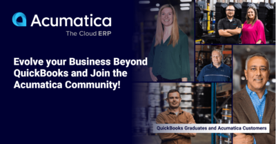 Evolve your Business Beyond QuickBooks and Join the Acumatica Community!