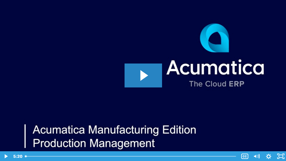 Acumatica's Production Management, Streamline Manufacturing Operations