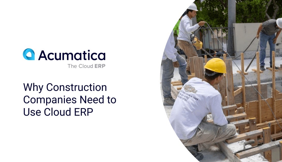 Why construction companies need to use Cloud ERP